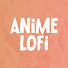 sCHFwYejFMw-channel-avatar-Anime Lofi