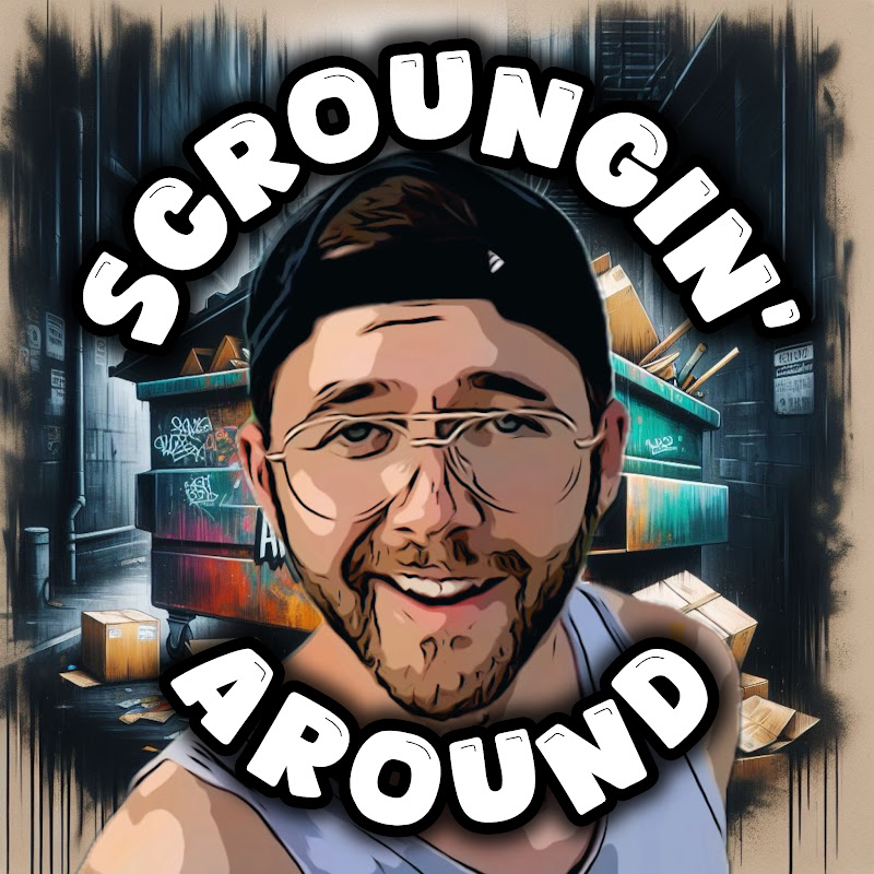 Scroungin’ Around