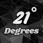 21 Degrees