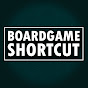 Board Game Shortcut