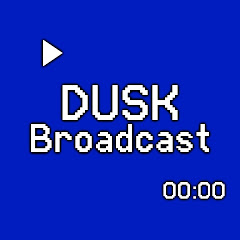 Dusk Broadcast