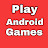 Play Android Games