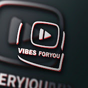 VIBES FORYOU