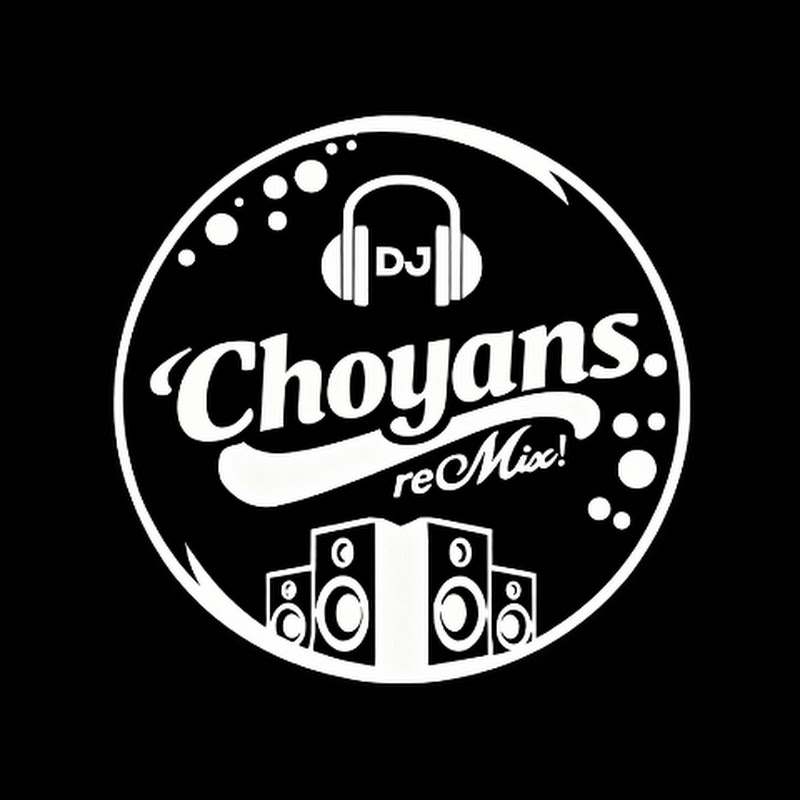 DJ CHOYANS REMIX