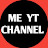  ME YT CHANNEL 