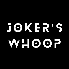 Joker's Whoop