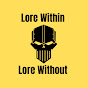 LoreWithinLoreWithout