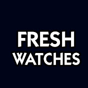 Fresh Watches