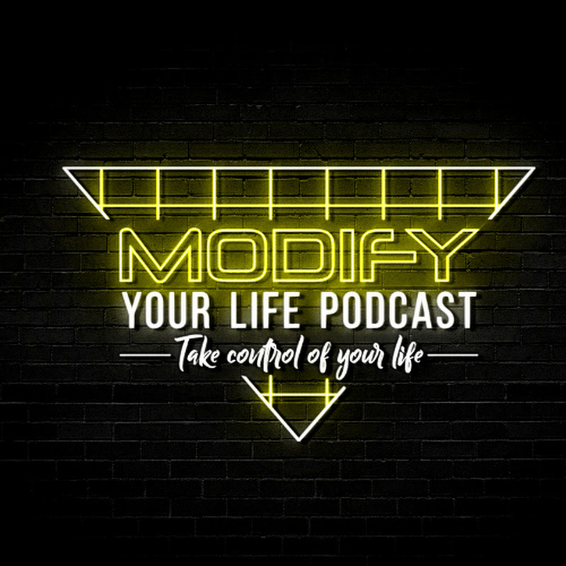 Modify Your Life Podcast 