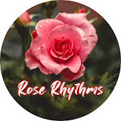 Rose Rhythms