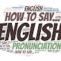 How to say... English pronunciation