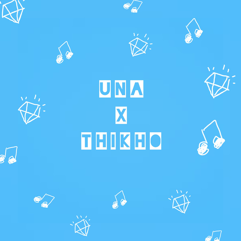 UNA X THIKHO