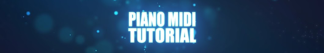 Piano Midi Tutorials Awatar kanału YouTube