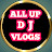 ALL UP DJ VLOGS