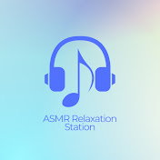 ASMR Relaxation Station