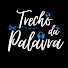 tzMDSYwMRqQ-channel-avatar-Trecho da Palavra