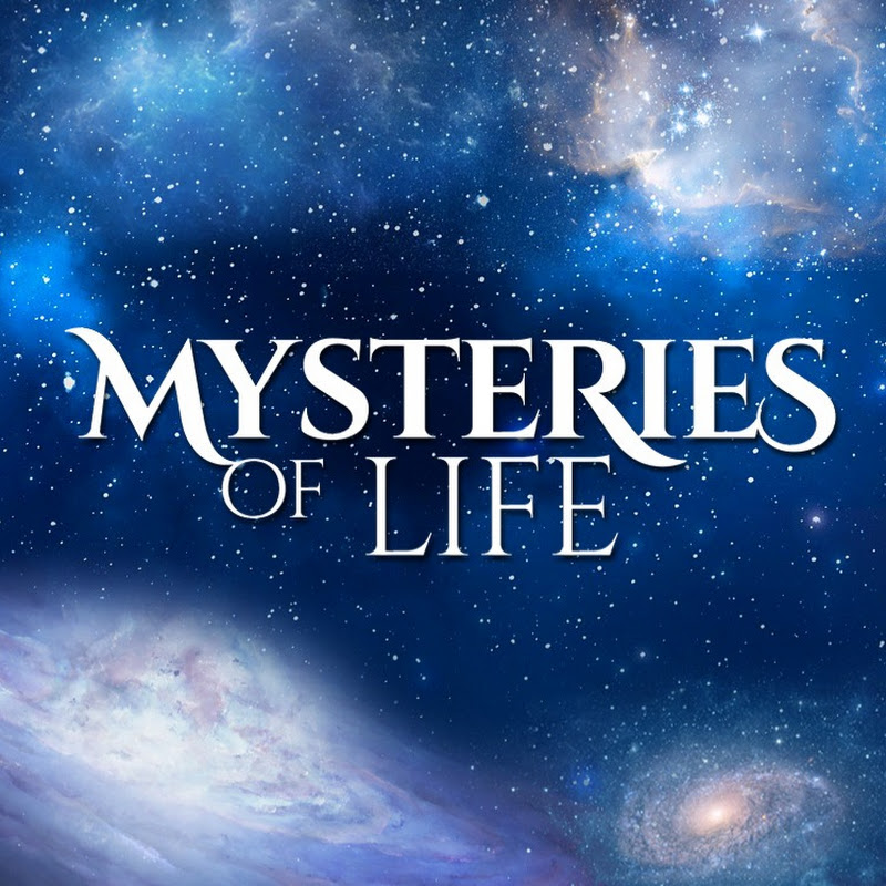 Mysteries of Life