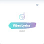 Vibes Lyrics Lounge Avatar