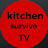 KITCHEN SURVIVE TV
