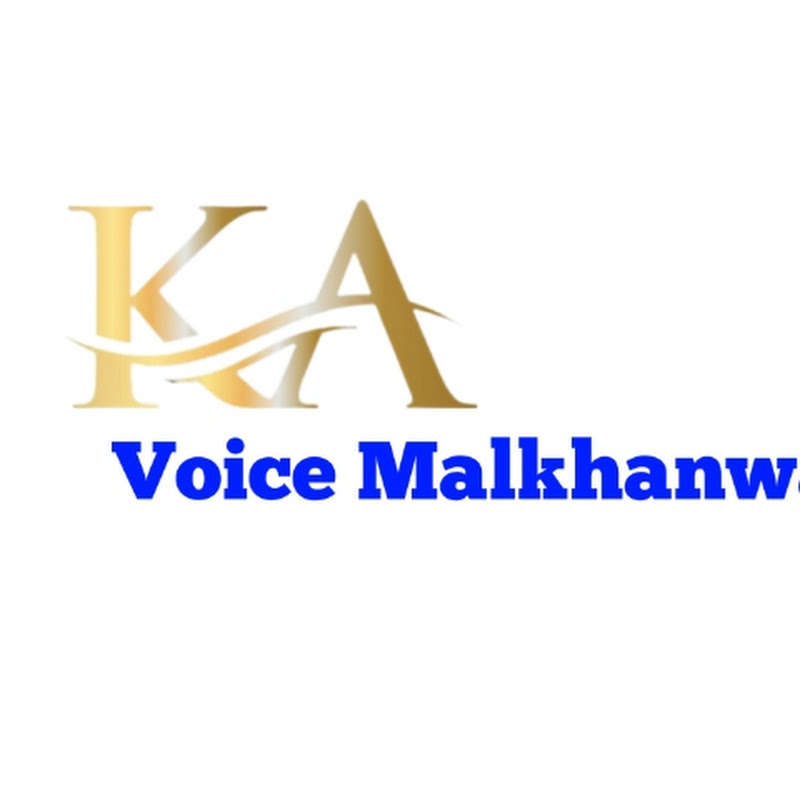 KA voice Malkhanwala