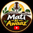 Ic5pZeU6RTg-channel-avatar-Maati Ki Awaaz