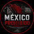dl0REFYCT1c-channel-avatar-Mexico Prohibido