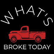 Whats Broke Today?