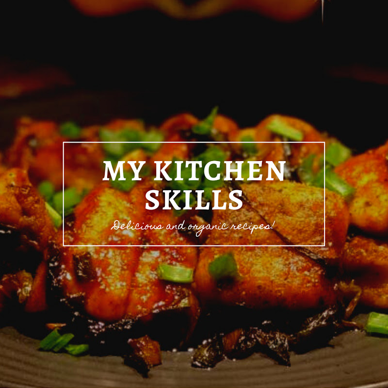 My Kitchen Skills