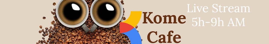 Kome Cafe Rang Xay NguyÃªn Cháº¥t YouTube channel avatar