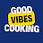 Good Vibes Cooking
