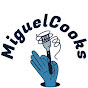 MiguelCooksTv - @MiguelCooksTv - Youtube