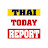 THAI TODAY REPORT - ไทยทูเดย์รีพอร์ต