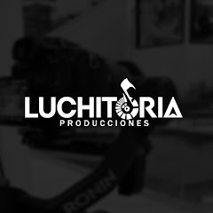 LUCHITORIA PRODUCCIONES
