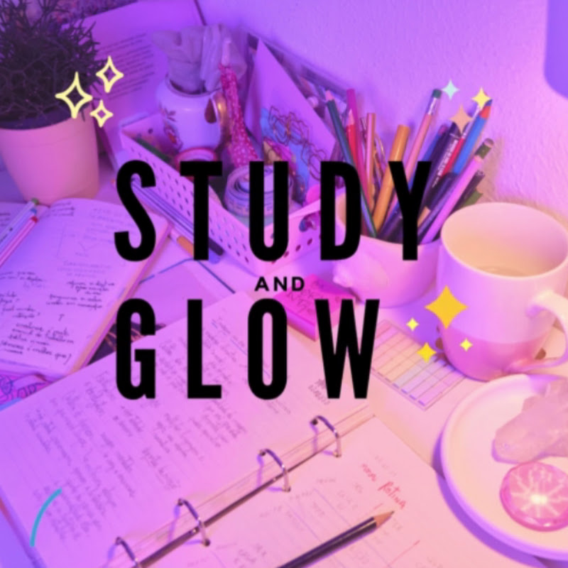 Study and Glow
