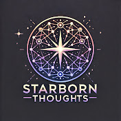 Starborn Thoughts