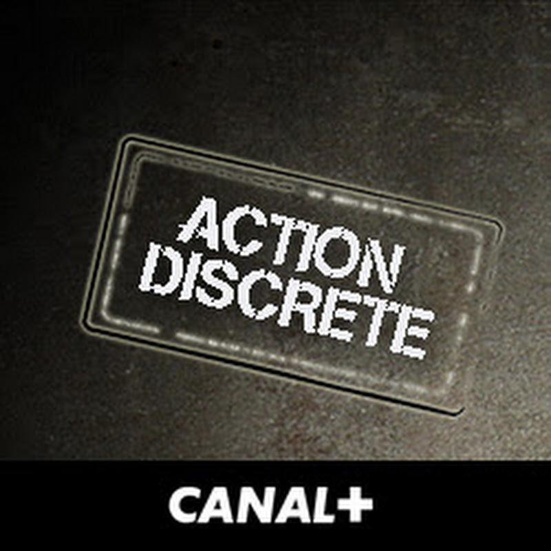 Action Discrète - CANAL+