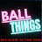 Ball Things and Where to Find Them