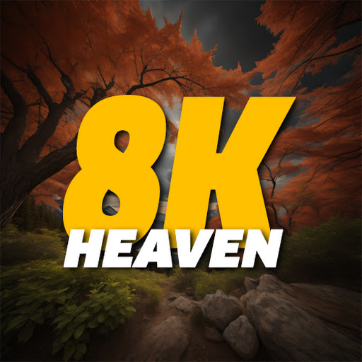 8K Heaven