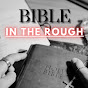Bible In The Rough logo