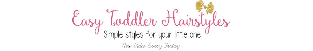 Easy Toddler Hairstyles ইউটিউব চ্যানেল অ্যাভাটার
