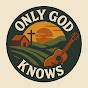 Only God Knows logo
