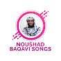Noushad Baqavi Songs
