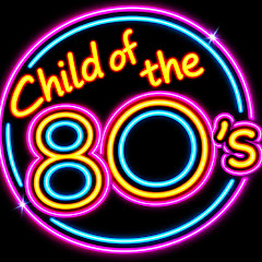 Child of the 80s