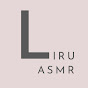 \ LIRU ASMR /