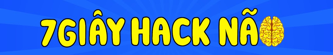 7 GiÃ¢y Hack NÃ£o YouTube channel avatar