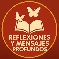 Reflexiones y Mensajes Profundos