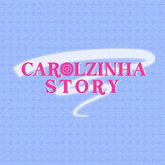 CAROLZINHA STORY