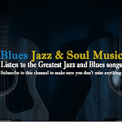 Blues Jazz and Soul Music