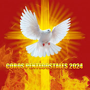 Coros Pentecostales 2024