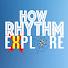 -7ZSky50nt0-channel-avatar-HOW RHYTHM EXPLORE